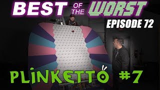 Best of the Worst Plinketto 7 [upl. by Melli]