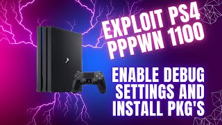 Exploit PS4 PPPwn 1100  Enable Debug Settings and install PKGs [upl. by Axela]