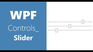 WPF Controls  8Slider  HD  Slider in WPF [upl. by Hunt]