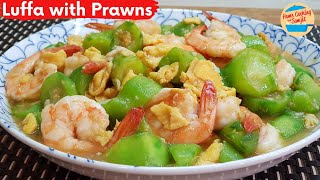 Simple Dinner Recipe Stir Fry Luffa Gourd with Prawns amp Egg [upl. by Cupo587]