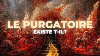 LE PURGATOIRE EXISTE TIL [upl. by Issim]