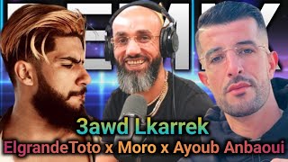 Elgrande Toto ft Ayoub Anbaoui ft Moro 3awd lkarek l abala ya bali Remix [upl. by Eemyaj]