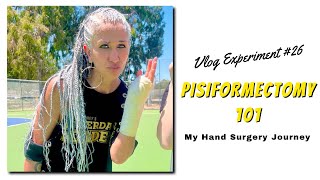 Vlog Experiment 26  Pisiformectomy 101  My Hand Surgery Journey [upl. by Hercules811]