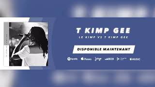 T KIMP GEE  Le Kimp Vs T Kimp Gee Mai2018 [upl. by Notnyw]