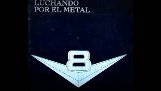 V8  Luchando por el metal  Full Album 1983 [upl. by Ayotaj]