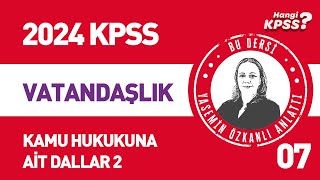 7 KPSS Vatandaşlık Temel Hukuk Kavramları  7 Kamu Hukuku Alt Dalları 3 Yasemin Özkanlı 2024kpss [upl. by Suvart85]