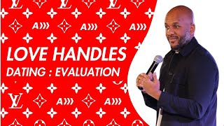 Dating Evaluation  Love Handles Getting a Grip on Relationships  Pastor Ernest Grant II [upl. by Adnohsirk]