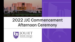 2022 JJC Commencement  Afternoon Ceremony [upl. by Halda182]