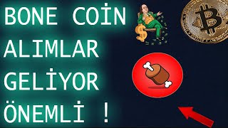 BONE COÄ°N YAKINDA PUMP BEKLÄ°YORUMðŸš¨BÄ°TCOÄ°N ve BONE COÄ°N GELÄ°ÅžMELER Ã‡OK GÃœZEL [upl. by Cirded]