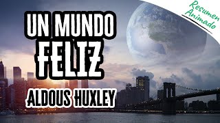 Un Mundo Feliz por Aldous Huxley  Resúmenes de Libros [upl. by Khai634]