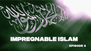 Impregnable Islam Episode 8 [upl. by Aslin953]