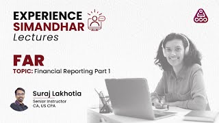 CPA FAR I Financial Reporting Part 1  Experience Simandhar [upl. by Benioff]