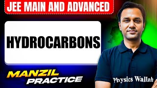 Hydrocarbons  PYQs Video Solution  MANZIL Practice Series JEE 2025 [upl. by Eila220]