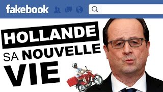 HOLLANDE sa NOUVELLE VIE sur Facebook [upl. by Neill]