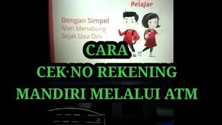 CARA CEK NO REKENING MANDIRI MELALUI ATM [upl. by Ciel]