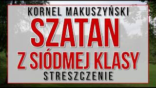 Szatan z siódmej klasy  streszczenie [upl. by Yecies]