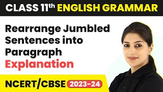 Rearrange Jumbled Sentences into Paragraph  Explanation  Class 11 English Grammar 202324 [upl. by Heid456]