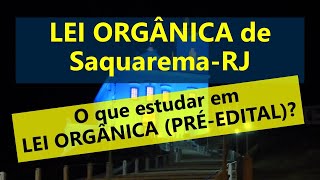 Lei Orgânica de Saquarema  RJ  O que estudar em Lei Orgânica Concurso 20222023 [upl. by Enitsrik957]