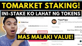 TOMARKET STAKING MAS MALAKI VALUE SA STAKING I STAKE ALL OF MY TOKENS IN PIGGYPIGGY FARMING POOL [upl. by Mariam]