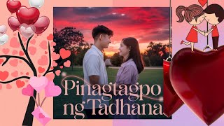 Pinagtagpo ng Tadhana a love meant to be byTuneTrove103 [upl. by Llenwad]