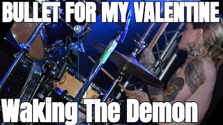 Bullet For My Valentine  quotWaking The Demonquot Drum Performance [upl. by Glantz]