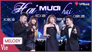 HAI MƯƠI HAI  đã tai với bộ tứ Quang Linh Ngọc Anh Thanh Hà Hoàng Hải  Our Song Việt Nam [upl. by Ymirej]