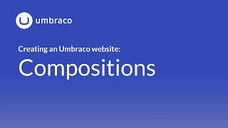 Creating an Umbraco 8 website Compositions [upl. by Ettennal]