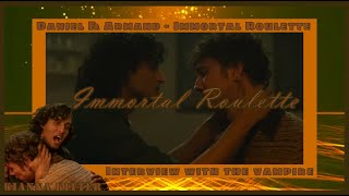 IWTV Daniel amp Armand  Immortal Roulette [upl. by Alehc975]