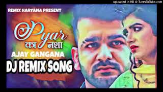 pyar ka nasha remix mohit sharma Dj Gurmeet Nigana Hr songs Remix [upl. by Erodeht]