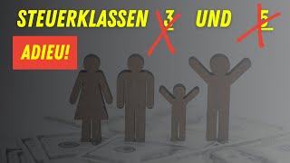 Immer absurder Steuerklassen 3 und 5 werden abgeschafft Steuerklassen erklärt [upl. by Obocaj]