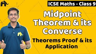 Midpoint theorem amp its converse Class 9 ICSE Maths  Selina Chapter 12  Proofs Applications [upl. by Haroved499]