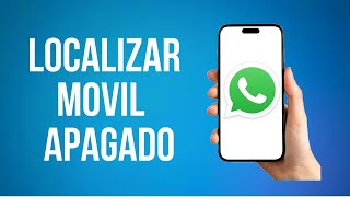 Como Localizar Tu Movil Apagado Rapido [upl. by Enaelem]