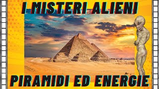 Misteri Alieni Le Piramidi e le Energie [upl. by Elagibba]