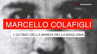 Marcello Colafigli lultimo della Banda della Magliana [upl. by Ayekahs]