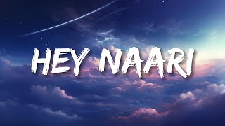 Hey Naari  Laxmi RaiDeekshaShakti Vinod Yajamanya Mogili Ramana Rao  Lyrics  Bollytune Lyrics [upl. by Ahsimet]