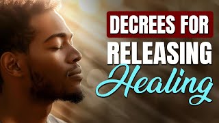 Decrees For Releasing Healing Prayer marathon [upl. by Nivloc]