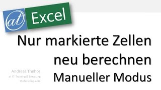 Excel  649  Nur Auswahl neu berechnen  Manueller Berechnungsmodus [upl. by Yoccm941]