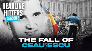 The Fall of Ceaușescu  Headline Hitters 8 Ep 11 [upl. by Ardnauq]