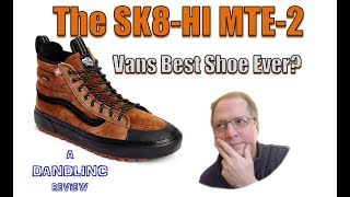 Vans SK8HI MTE 2 Shoe is AWESOME Made For the Elements MTE [upl. by Aohk]