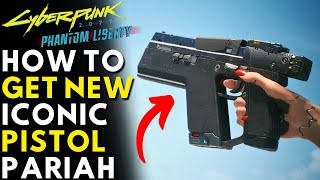 How To Get NEW ICONIC Pistol PARIAH In Cyberpunk 2077 Phantom Liberty Location amp Guide [upl. by Lolanthe563]