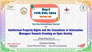 Int Seminar on IPR  Universal Briefing  Derozio Memorial College  Open Access Bangladesh  DayI [upl. by Eigram]