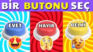 Bir Buton SEÇ 🟢🔴🟡 Evet Hayır Belki Oyunu  Cevaplara Şaşıracaksın [upl. by Fey]