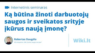 Ką būtina žinoti darbuotojų saugos ir sveikatos srityje įkūrus naują įmonę [upl. by Yennej]