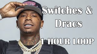 Moneybagg Yo  Switches amp Dracs ft Lil Durk EST Gee Pooh Shiesty 1 Hour Loop [upl. by Leshia]