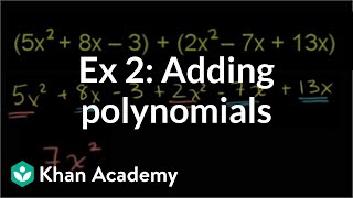 Example 2 Adding polynomials  Algebra I  Khan Academy [upl. by Qulllon]