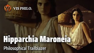 Hipparchia of Maroneia Embracing Cynic Philosophy｜Philosopher Biography [upl. by Reinar]