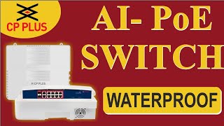 CP Plus Outdoor Waterproof PoE Switch AI Features [upl. by Iila740]