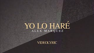 Yo Lo Haré  Alex Marquez Video Lyric [upl. by Lidaa]