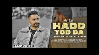 Hadd Tod Da Official Video Hunar Sidhu  Ritu  Latest Punjabi Songs 2024 New Punjabi Songs 2024 [upl. by Eradis]