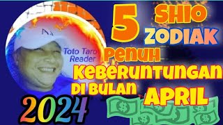 5 Shio penuh Keberuntungan di bulan APRIL [upl. by Drusus265]